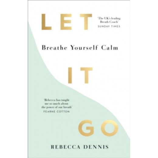 Let It Go : Breathe Yourself Calm